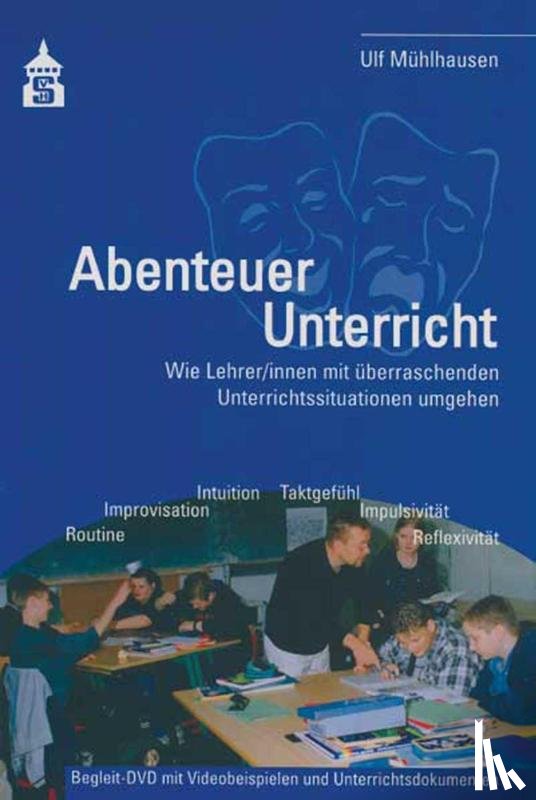 Mühlhausen, Ulf - Abenteuer Unterricht