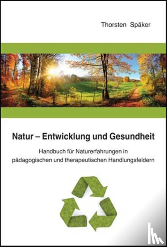Späker, Thorsten - Natur - Entwicklung und Gesundheit