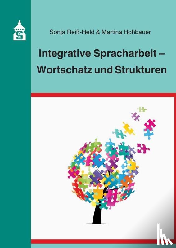 Reiß-Held, Sonja, Hohbauer, Martina - Integrative Spracharbeit - Wortschatz und Strukturen