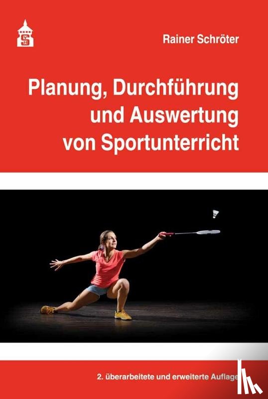 Schröter, Rainer - Planung, Durchführung und Auswertung von Sportunterricht
