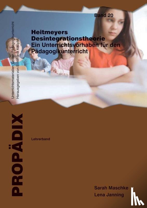 Janning, Lena, Maschke, Sarah - Heitmeyers Desintegrationstheorie