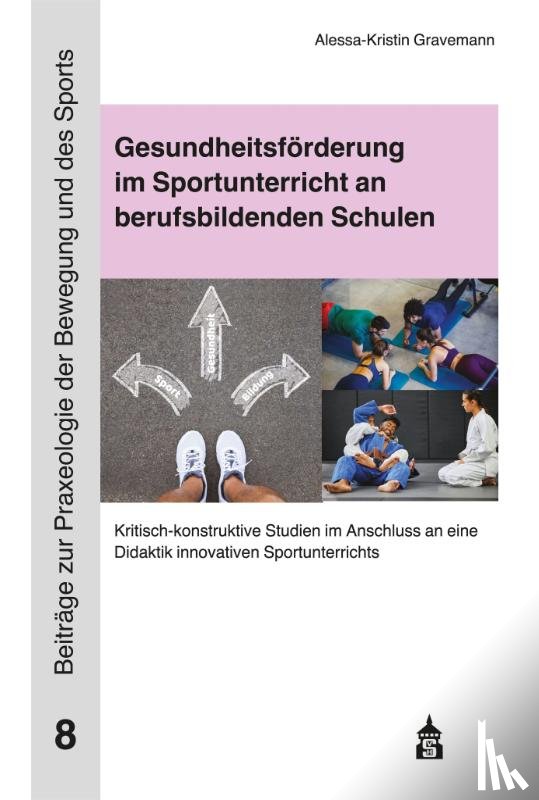 Gravemann, Alessa-Kristin - Gesundheitsförderung im Sportunterricht an berufsbildenden Schulen