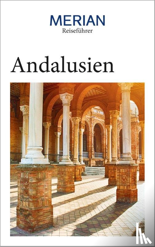 Chiquero, Pablo Santiago, Gónzález Alegría, Isabel, Wacker, Nina, Wuhrer, Dorothea - MERIAN Reiseführer Andalusien