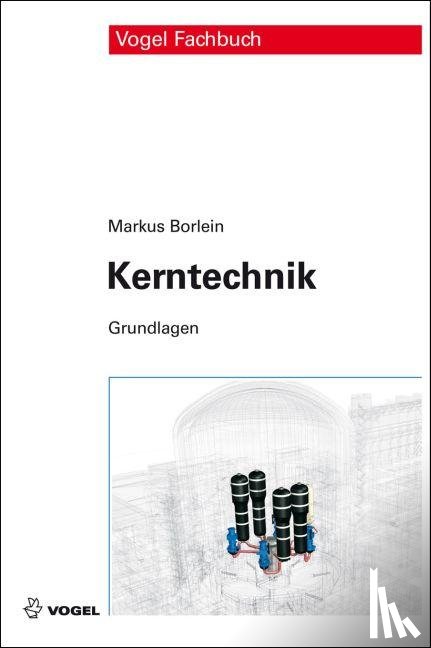 Borlein, Markus - Kerntechnik