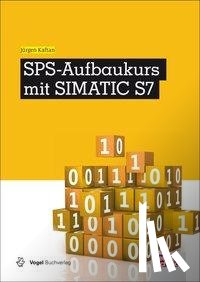 Kaftan, Jürgen - SPS-Aufbaukurs mit SIMATIC S7