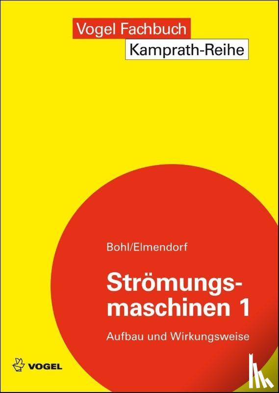 Bohl, Willi, Elmendorf, Wolfgang - Strömungsmaschinen 1