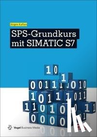 Kaftan, Jürgen - SPS-Grundkurs mit SIMATIC S7