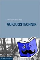 Lenzner, Volker, Böhm, Werner, Scherzinger, Bernd - Aufzugstechnik