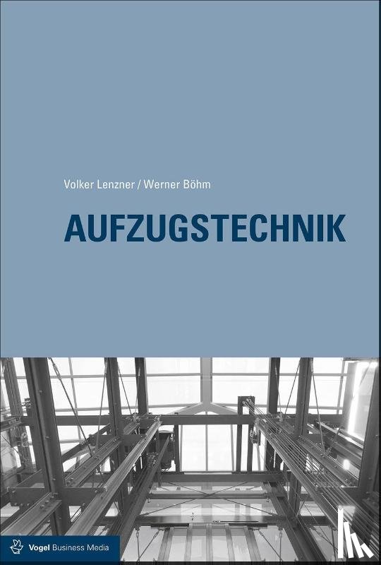 Lenzner, Volker, Böhm, Werner, Scherzinger, Bernd - Aufzugstechnik