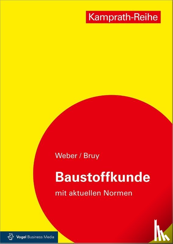 Weber, Silvia, Schäffler, Hermann, Bruy, Erhard - Baustoffkunde