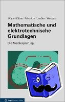 Böttle, Peter, Friedrichs, Horst - Mathematische und elektrotechnische Grundlagen