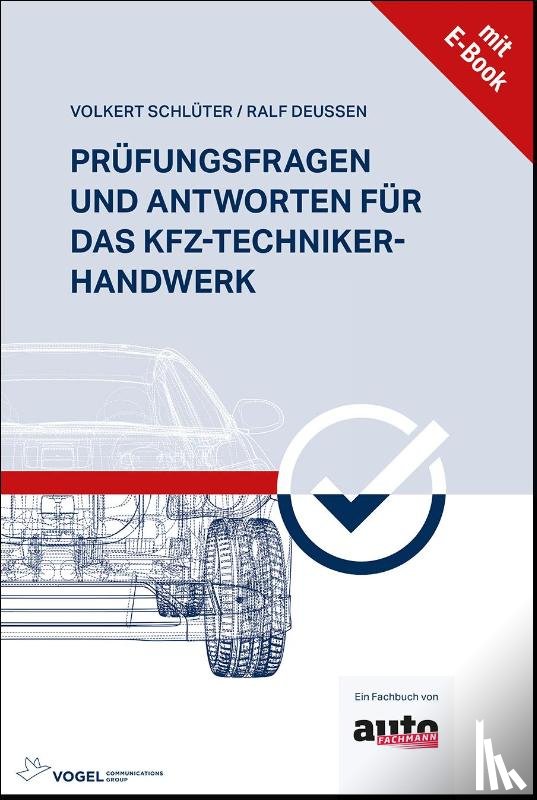 Schlüter, Volkert, Deussen, Ralf - Prüfungsfragen und Antworten für das Kfz-Techniker-Handwerk