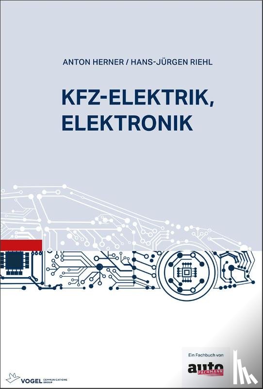 Herner, Anton, Riehl, Hans-Jürgen - Kfz-Elektrik, Elektronik