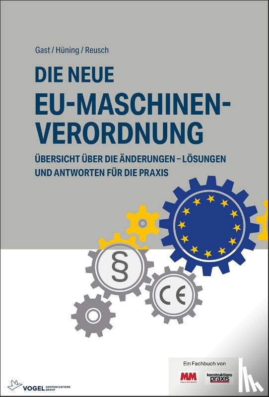Hüning, Alois, Reusch, Philipp, Gast, Torsten - Die neue EU-Maschinenverordnung