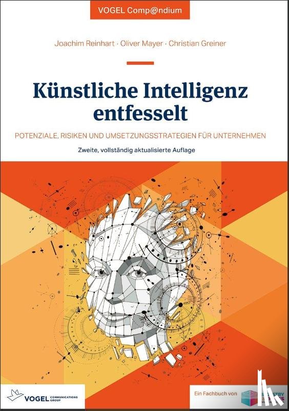 Reinhart, Joachim, Mayer, Oliver, Greiner, Christian - Künstliche Intelligenz entfesselt