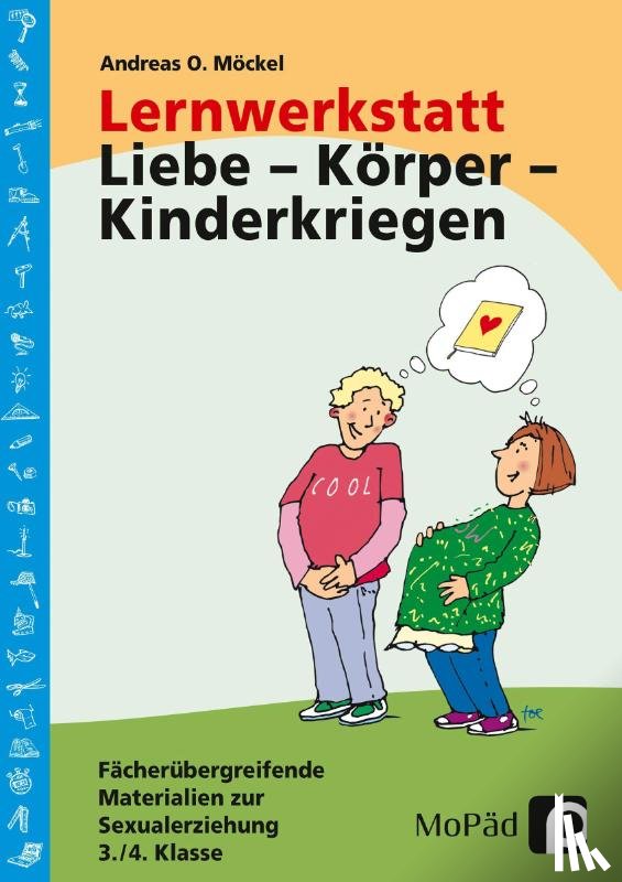 Möckel, Andreas - Lernwerkstatt: Körper - Liebe - Kinderkriegen
