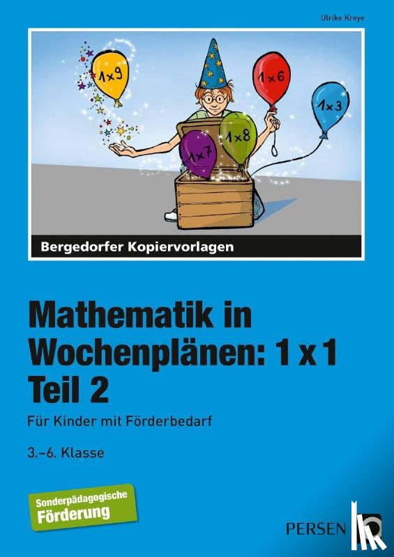 Kreye, Ulrike - Mathematik in Wochenplänen: 1 x 1. Teil 2