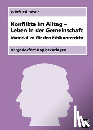 Röser, Winfried - Konflikte im Alltag - Leben in der Gemeinschaft