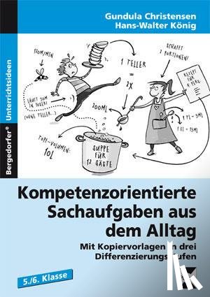 Christensen, Gundula, König, Hans-Walter - Kompetenzorientierte Sachaufgaben aus dem Alltag