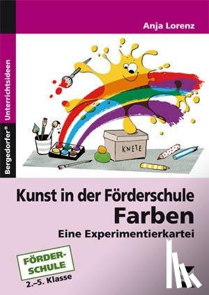 Lorenz, Anja - Kunst in der Förderschule: Farben