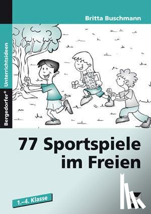 Buschmann, Britta - 77 Sportspiele im Freien. 1. bis 4. Klasse