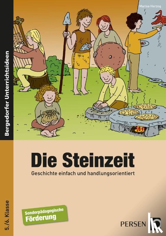 Herzog, Marisa - Die Steinzeit. Geschichte einfach und handlungsorientiert.