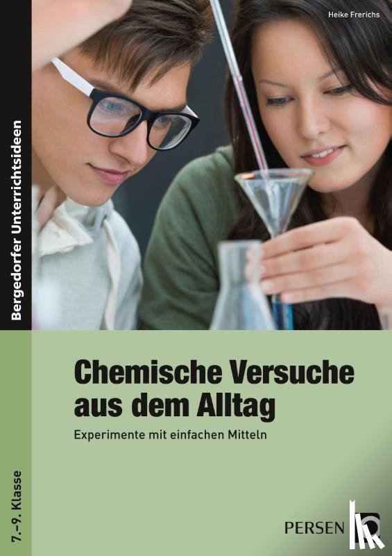 Frerichs, Heike - Chemische Versuche aus dem Alltag. Experimente mit einfachen Mitteln