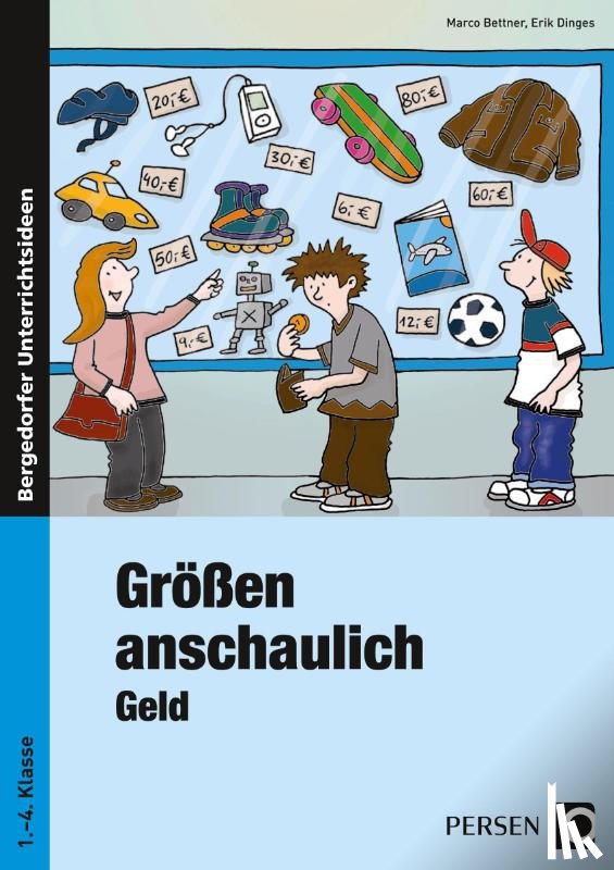Bettner, Marco, Dinges, Erik - Größen anschaulich - Geld