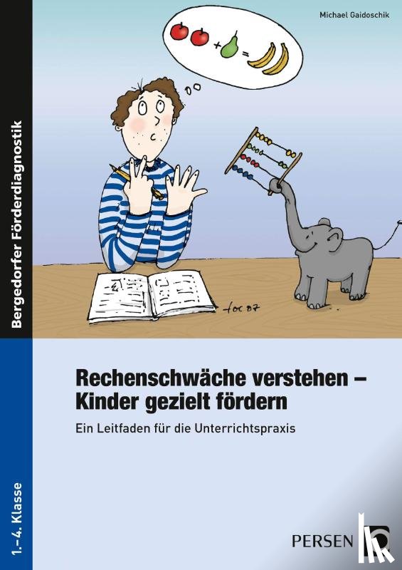 Gaidoschik, Michael - Rechenschwäche verstehen - Kinder gezielt fördern