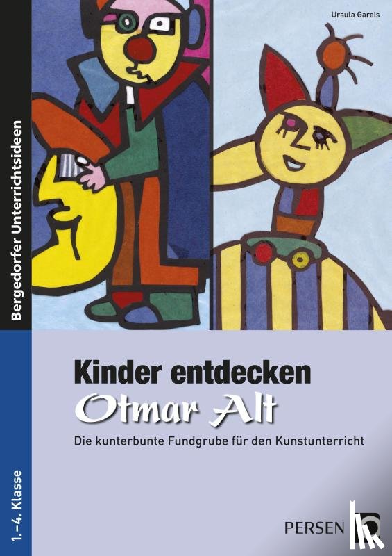 Gareis, Ursula - Kinder entdecken Otmar Alt