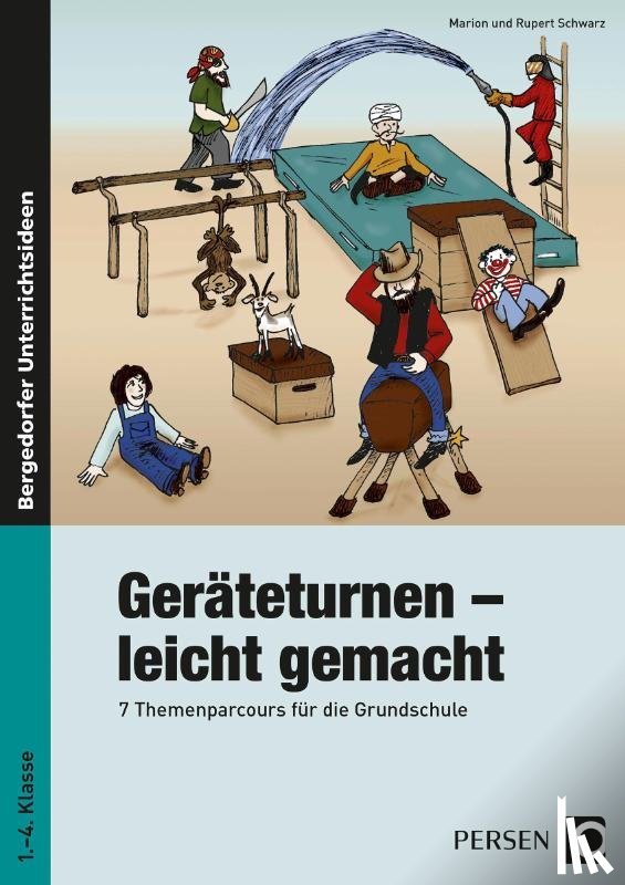 Schwarz, Marion, Schwarz, Rupert - Geräteturnen - leicht gemacht (1. bis 4. Klasse)