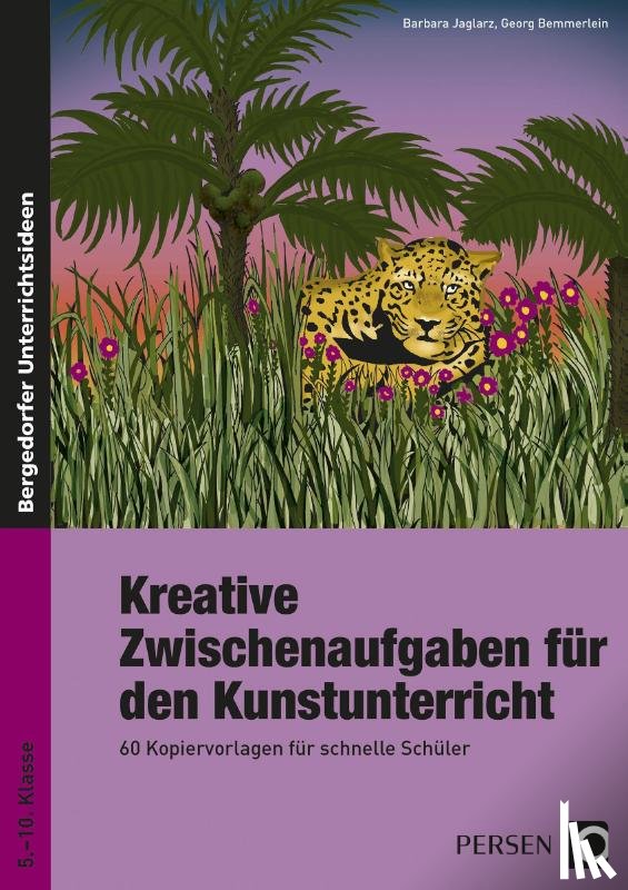 Jaglarz, Barbara, Bemmerlein, Georg - Kreative Zwischenaufgaben für den Kunstunterricht