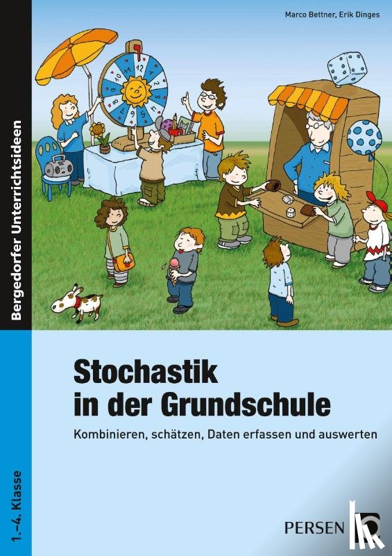 Bettner, Marco, Dinges, Erik - Stochastik in der Grundschule