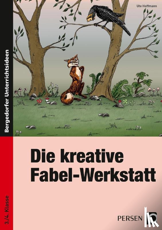 Hoffmann, Ute - Die kreative Fabel-Werkstatt