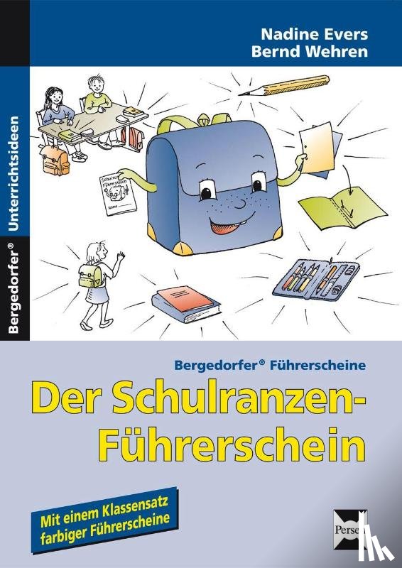 Evers, Nadine, Wehren, Bernd - Der Schulranzen-Führerschein