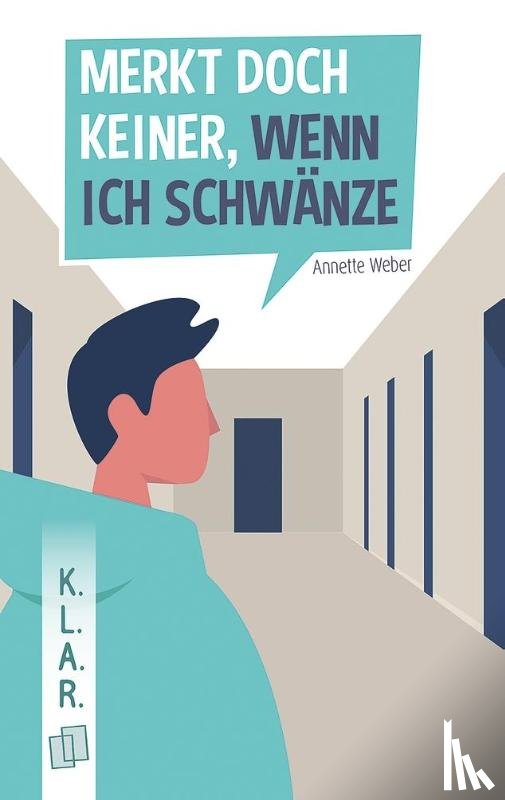 Weber, Annette - "Merkt doch keiner, wenn ich schwänze."