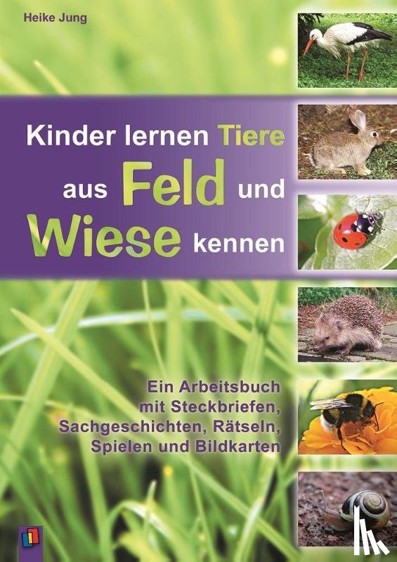 Jung, Heike - Kinder lernen Tiere aus Feld und Wiese kennen