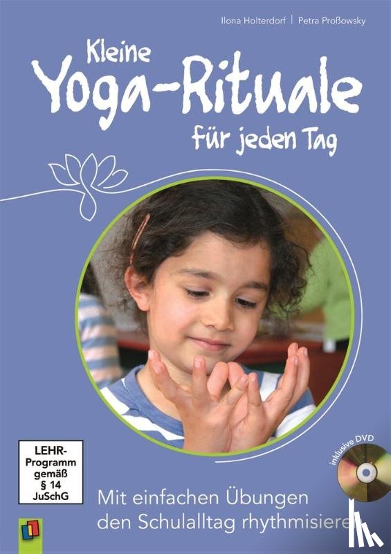 Holterdorf, Ilona, Proßowsky, Petra - Kleine Yoga-Rituale für jeden Tag