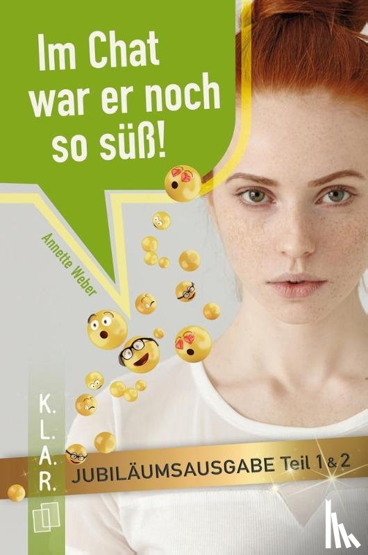 Weber, Annette - Im Chat war er noch so süß - Jubiläumsausgabe