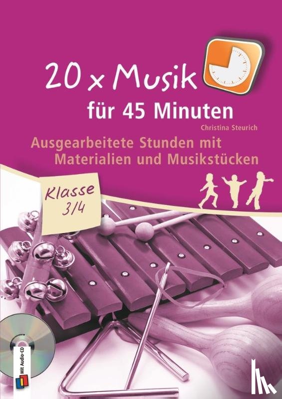 Steurich, Christina - 20 x Musik für 45 Minuten - Klasse 3/4