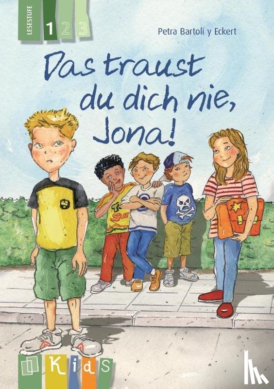 Bartoli y Eckert, Petra - KidS Klassenlektüre: Das traust du dich nie, Jona! Lesestufe 1