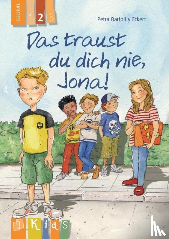 Bartoli y Eckert, Petra - KidS Klassenlektüre: Das traust du dich nie, Jona! Lesestufe 2