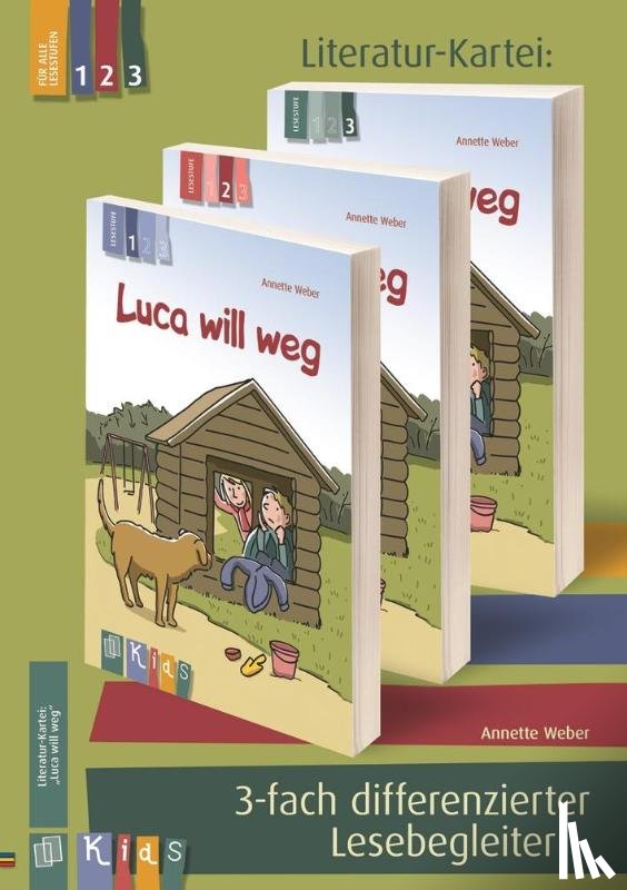 Weber, Annette - KidS - Literatur-Kartei: "Luca will weg". 3-fach differenzierter Lesebegleiter