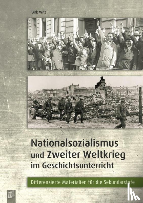 Witt, Dirk - Nationalsozialismus und Zweiter Weltkrieg im Geschichtsunterricht
