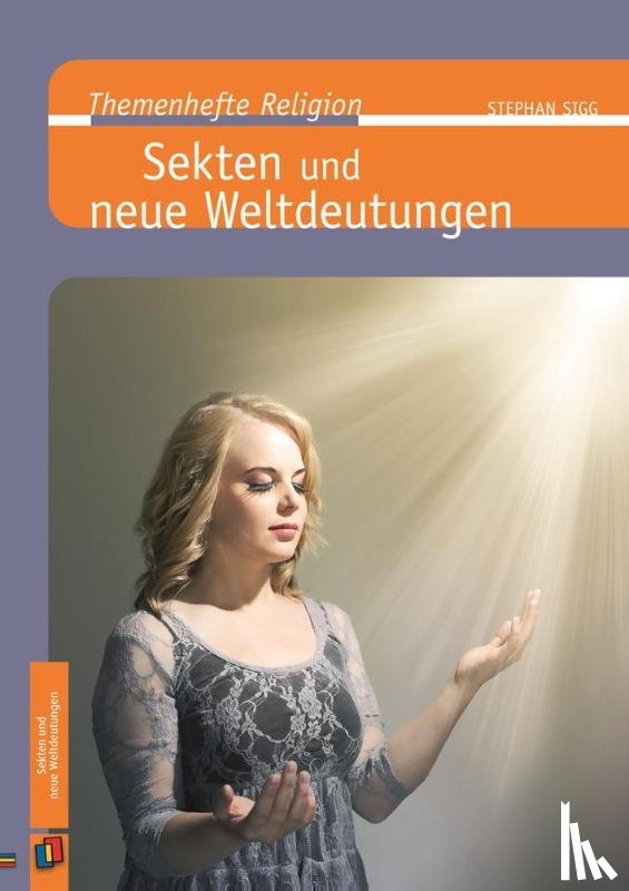 Sigg, Stephan - Sekten und neue Weltdeutungen