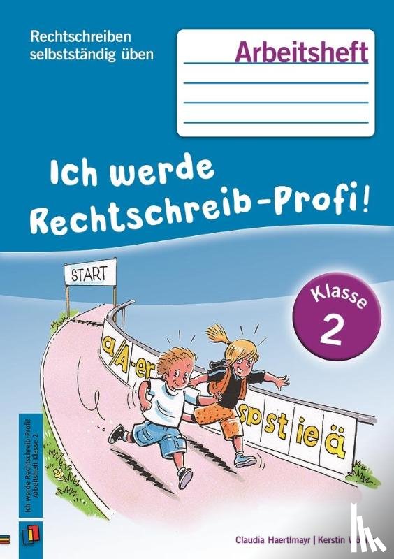 Haertlmayr, Claudia, Wöhrle, Kerstin - Rechtschreiben selbstständig üben: Ich werde Rechtschreib-Profi! Klasse 2. Arbeitsheft