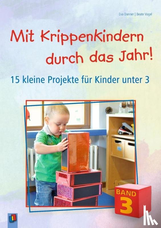 Danner, Eva, Vogel, Beate - Mit Krippenkindern durch das Jahr 03