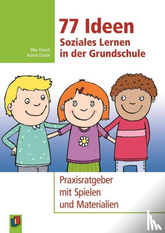 Grabe, Astrid, Dosch, Elke - 77 Ideen - Soziales Lernen in der Grundschule