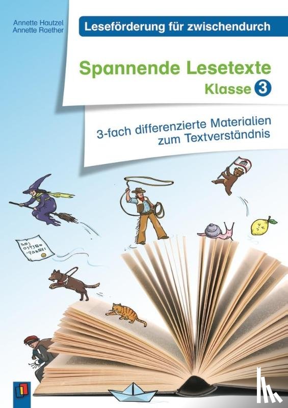 Hautzel, Annette, Raether, Annette - Leseförderung für zwischendurch: Spannende Lesetexte Klasse 3