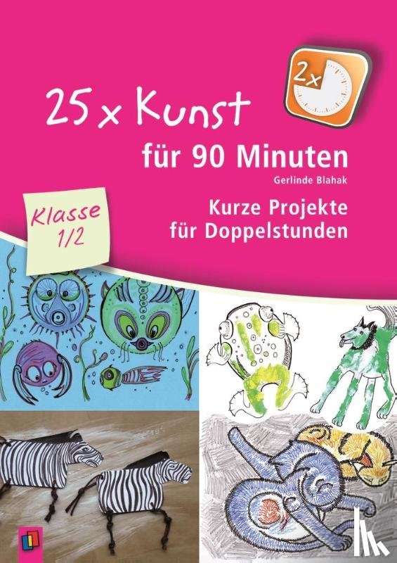 Blahak, Gerlinde - 25 x Kunst für 90 Minuten - Klasse 1/2